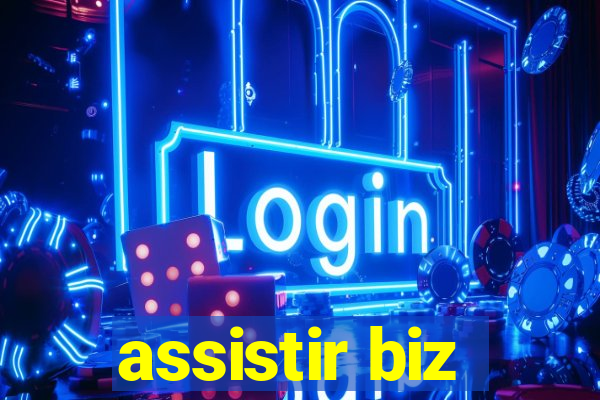 assistir biz